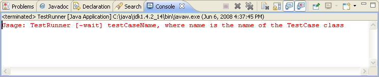 Console with error message: Usage: TestRunner [-wait] testCaseName, where name is the name of the TestCase class